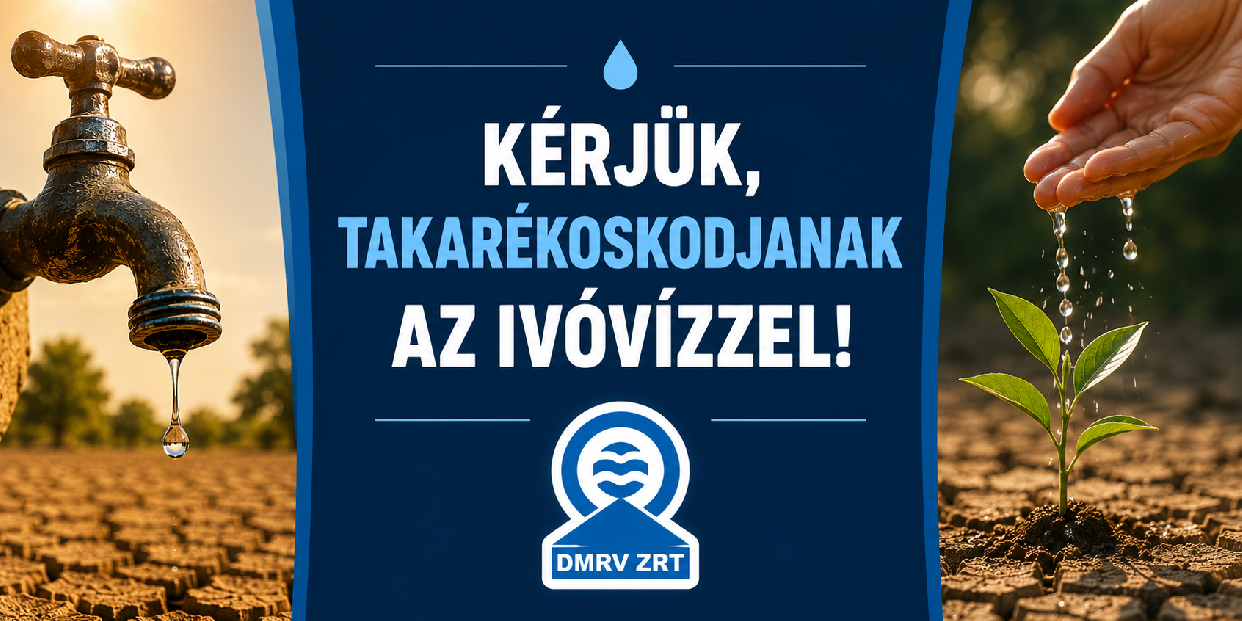 Kérjük, takarékoskodjanak az ivóvízzel!