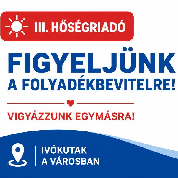 Hőségriadó Pilisvörösváron – vigyázzunk magunkra és egymásra