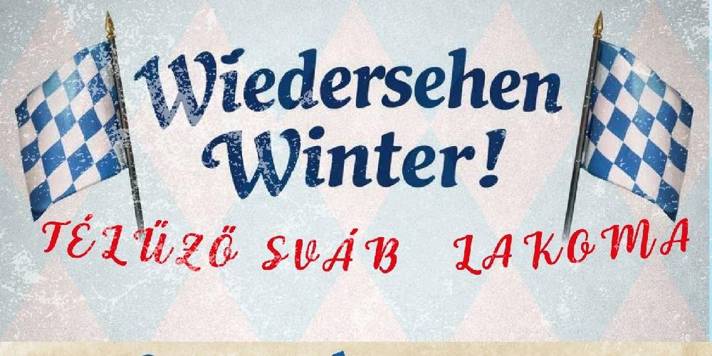 Wiedersehen Winter! – Télűző sváb lakoma