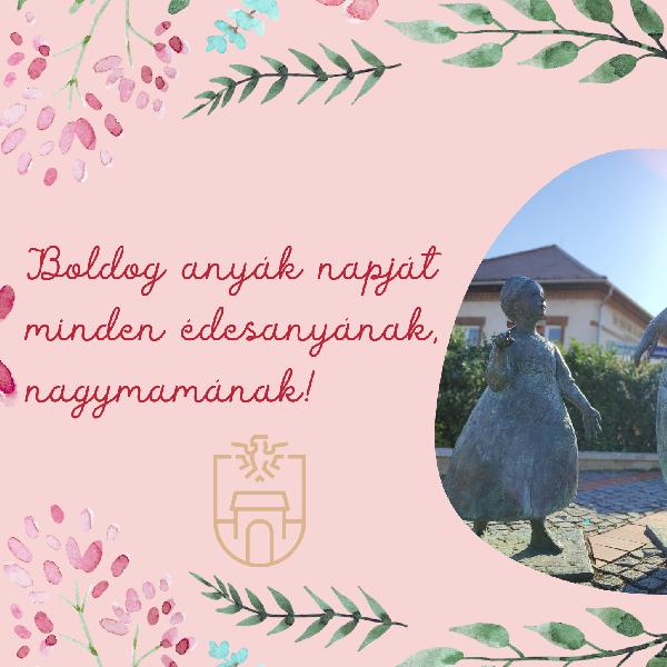 Boldog Anyák Napját kívánunk!