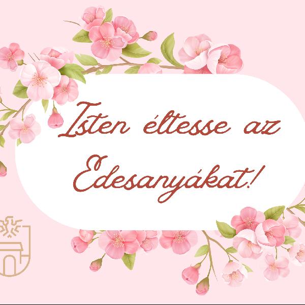 Boldog Anyák Napját kívánunk!