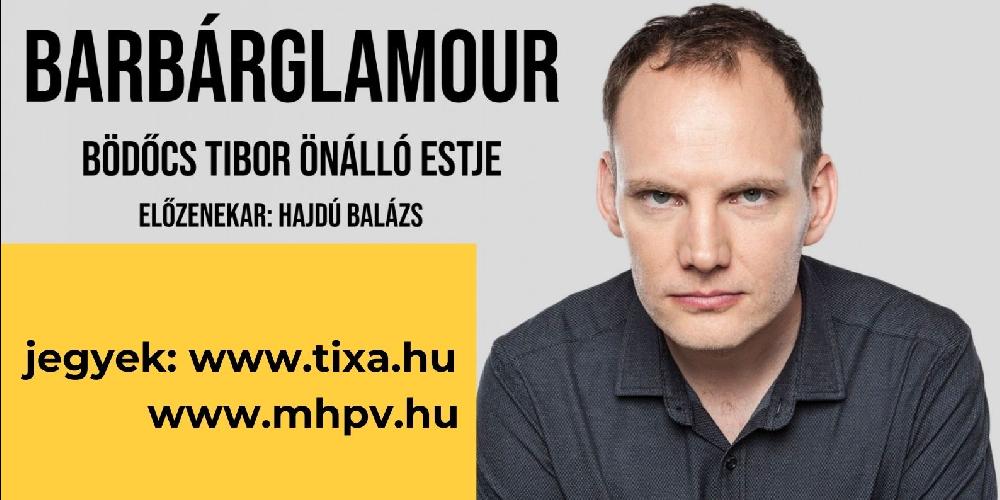 Bödőcs Tibor Pilisvörösváron – Barbárglamour – stand up est